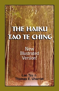 The Haiku Tao Te Ching: Illustrated Version