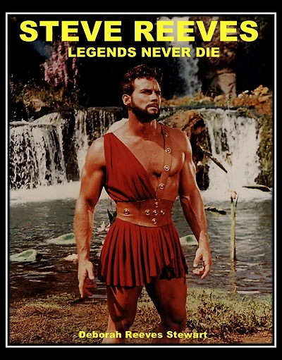 Steve Reeves Legends Never Die