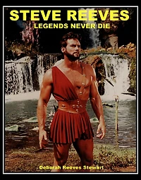 Steve Reeves Legends Never Die