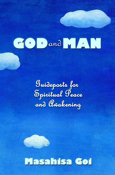God and Man: Guideposts for Spiritual Peace and Awakening