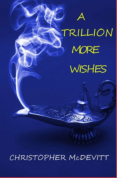 A Trillion More Wishes
