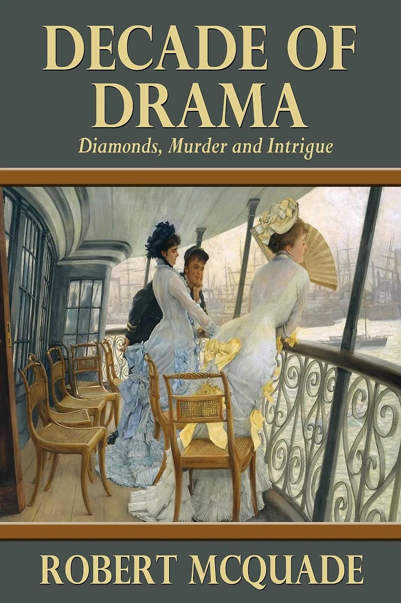 Decade of Drama - Diamonds, Murder and Intrigue
