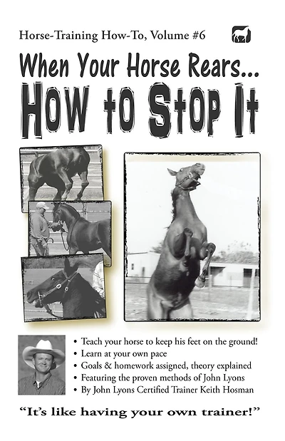 When Your Horse Rears: How to Stop It (Horse Training How-To, #6)