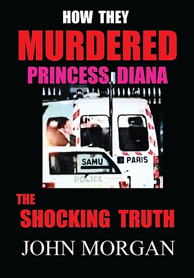 How They Murdered Princess Diana: The Shocking Truth