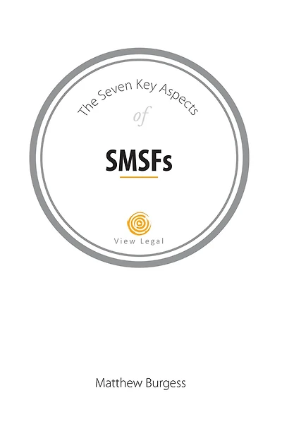 The Seven Key Aspects of SMSFs