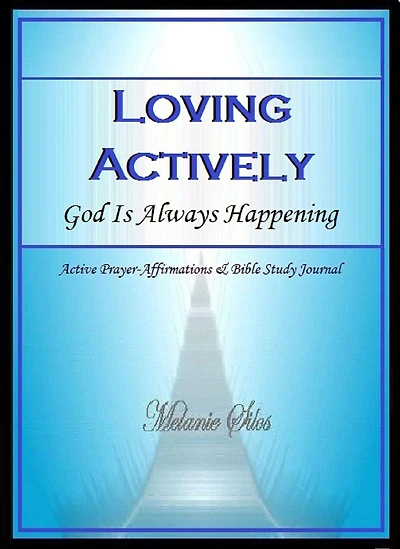 Loving Actively: God Is Always Happening