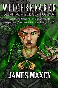 Witchbreaker: Book Three of the Dragon Apocalypse