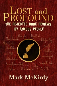 LOST and PROFOUND: The Rejected Book Reviews by Famous People