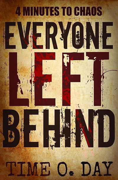 Everyone Left Behind: 4 minutes to chaos