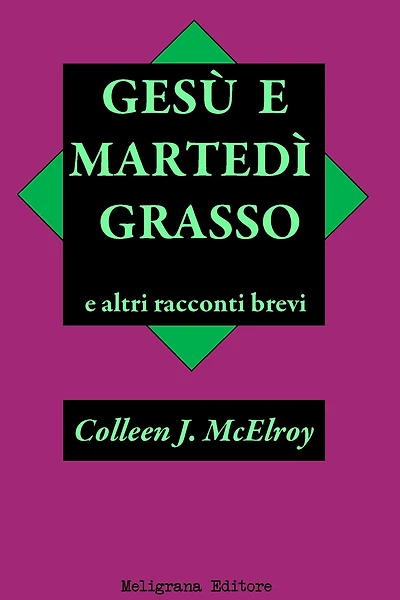 Gesù e Martedì Grasso e altri racconti brevi