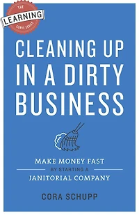 Cleaning Up in a Dirty Business