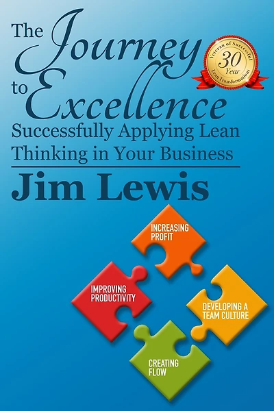 The Journey to Excellence: Successfully Applying Lean Thinking in Your Business