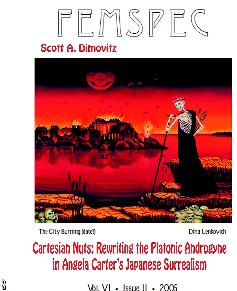 Cartesian Nuts: Rewriting the Platonic Androgyne in Angela Carter's Japanese Surrealism, Femspec Issue 6.2, 2005