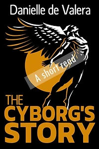 The Cyborg's Story