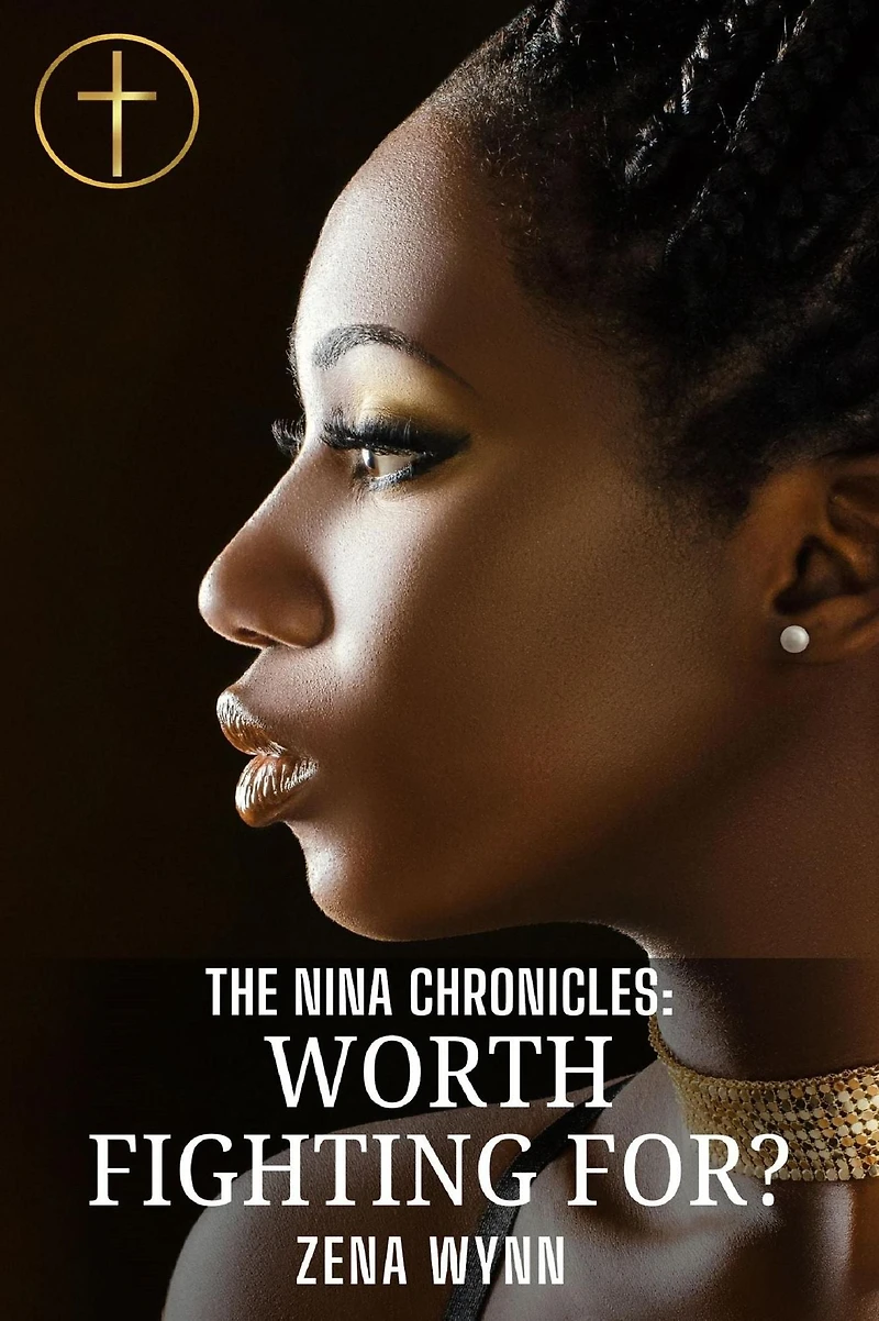 Nina Chronicles 2: Worth Fighting For? (The Chronicles, #2)