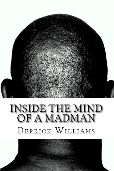 Inside the Mind of a Madman