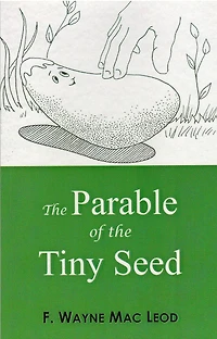 The Parable of the Tiny Seed