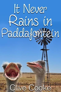 It Never Rains in Paddafontein