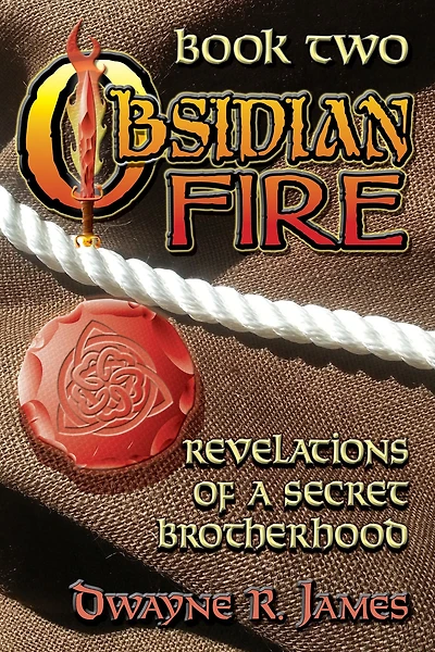 Obsidian Fire: Revelations of a Secret Brotherhood