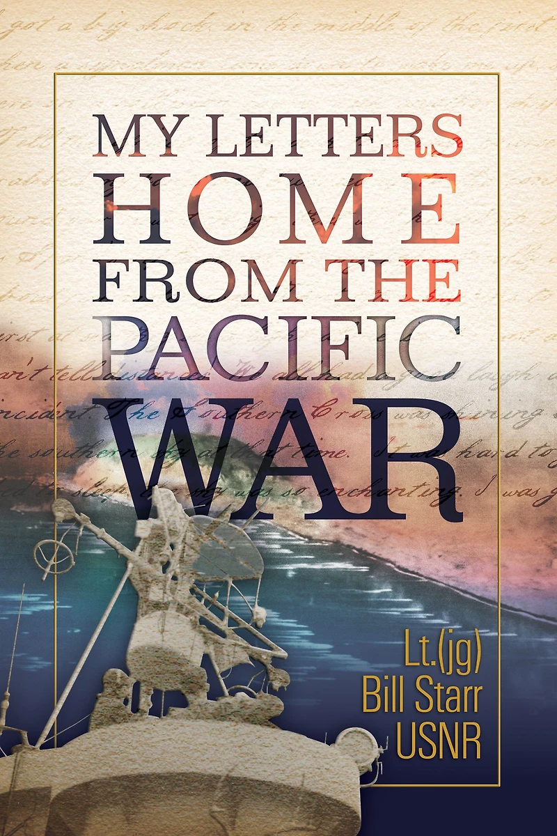 My Letters Home from the Pacific War
