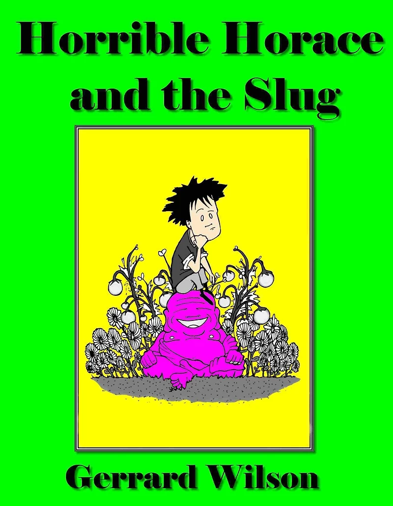 Horrible Horace and the Slug
