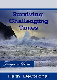 Surviving Challenging Times: Faith Devotional