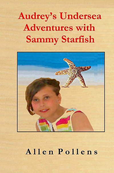 Audrey's Undersea Adventures with Sammy Starfish