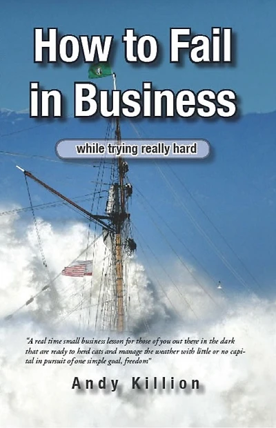 How to Fail in Business, while trying really hard