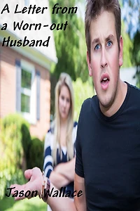 a Letter from Worn-out Husband