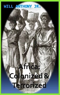 Africa; Colonized And Terrorized