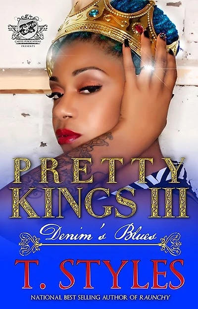 Pretty Kings 3: Denim's Blues: (The Cartel Publications Presents)