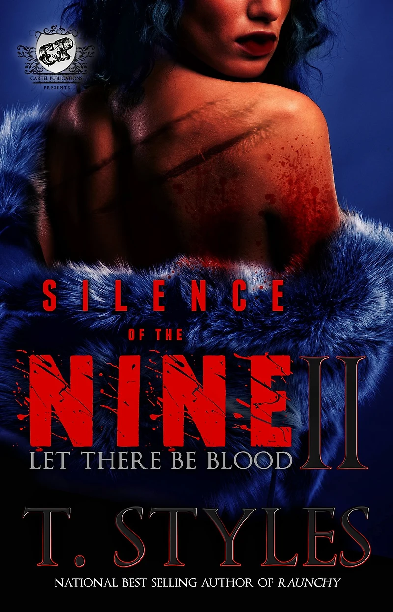 Silence of The Nine II: Let There Be Blood (The Cartel Publications Presents)