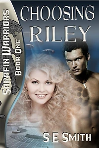 Choosing Riley: Sarafin Warriors, Book 1