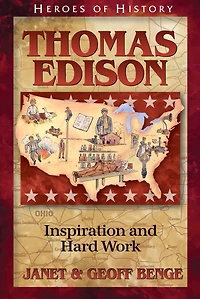 Thomas Edison: Inspiration and Hard Work