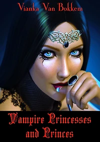 Vampire Princesses and Princes