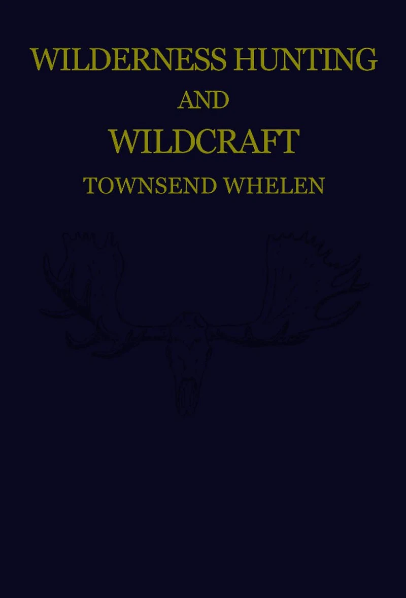 Wilderness Hunting and Wildcraft