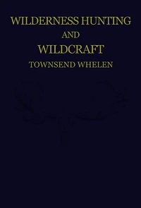 Wilderness Hunting and Wildcraft
