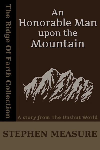 An Honorable Man upon the Mountain (Short Story)