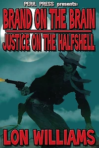 Brand on the Brain - Justice on the Half Shell
