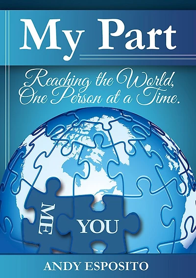My Part: Reaching the World One Person at a Time