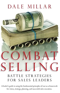 Combat Selling: Battle Strategies for Sales Leaders