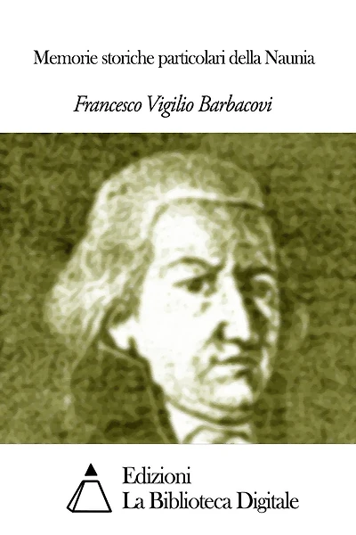 Memorie Storiche Particolari Della Naunia