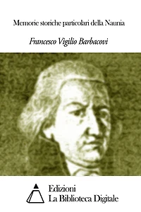 Memorie Storiche Particolari Della Naunia