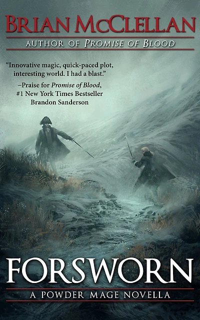 Forsworn: A Powder Mage Novella