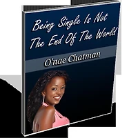 Being Single Is Not The End Of The World