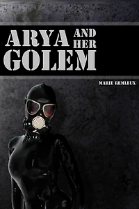 Arya and Her Golem