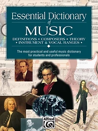 Essential Dictionary of Music: The Most Practical and Useful Music for Students Professionals