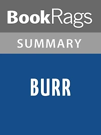 Burr by Gore Vidal Summary & Study Guide
