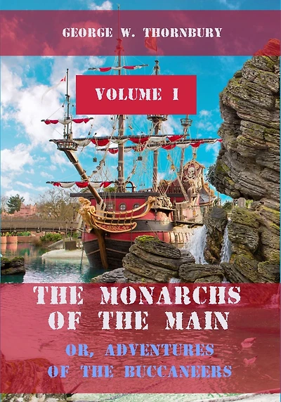 The Monarchs of the Main : Volume I (Illustrated)