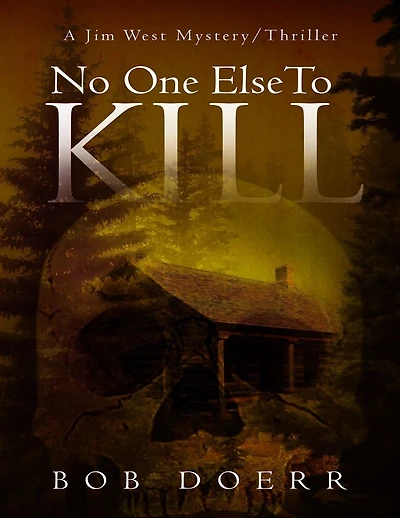 No One Else to Kill: (A Jim West Mystery Thriller Series Book 5)